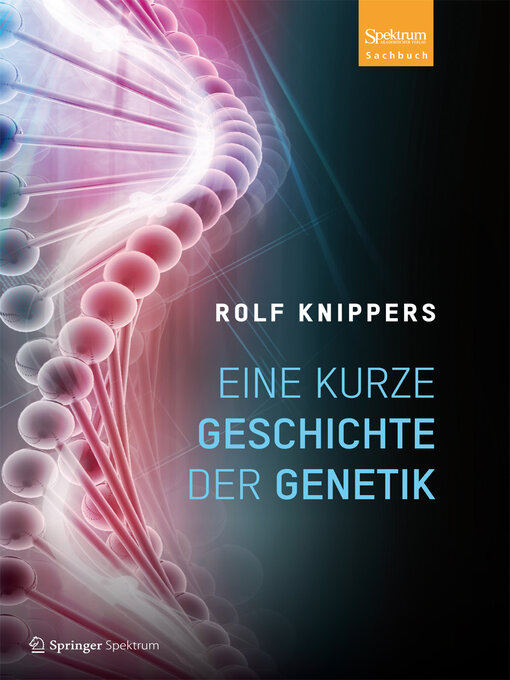 Title details for Eine kurze Geschichte der Genetik by Rolf Knippers - Available